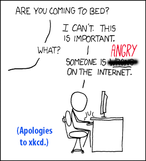 Someone is ANGRY on the Internet! (apologies to xkcd)