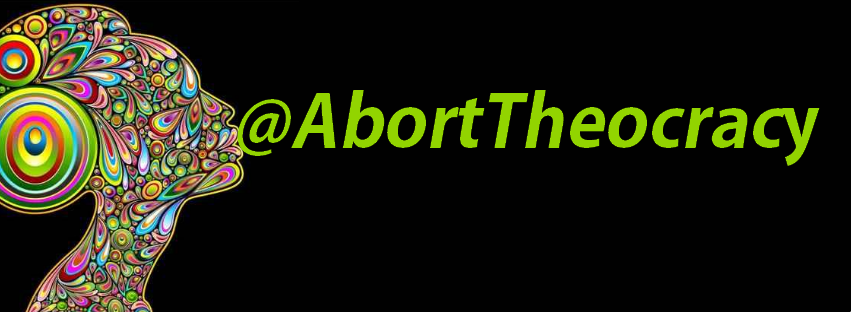 Abort Theocracy