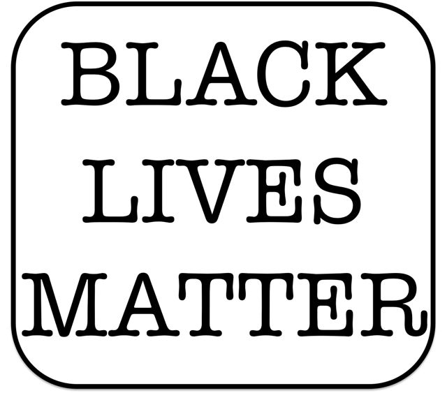 BLACK LIVES MATTER.